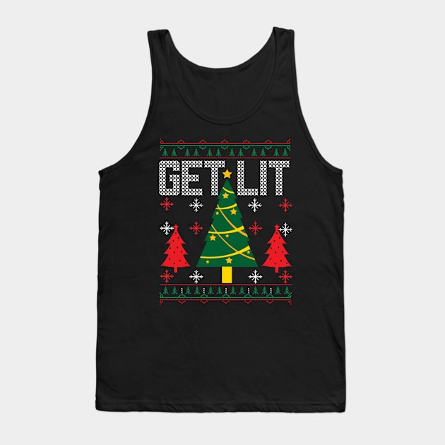 Get Lit - Ugly Christmas Sweater Tank Top by EliseOB